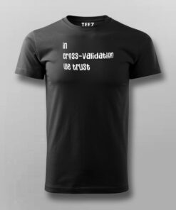 Cross Validation Trust Mens T Shirt Data Science Core 3