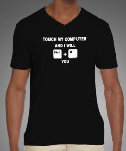 Ctrl X Threat Touch My Computer Mens Tee 4