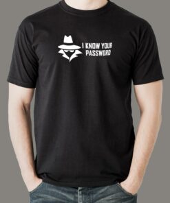 Cyber Tease T-Shirt – I Know Your Password, Beware