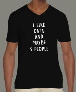 Data Lover & 3 Friends Only T-Shirt - Proudly Introverted 2 Data Lover 3 Friends Only T Shirt Proudly Introverted 3