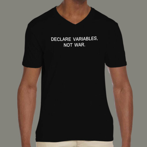 Declare Variables, Not War Tee – Code for Peace