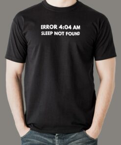 Error 404 AM Sleep Not Found T-Shirt – Dev Life Night Shift