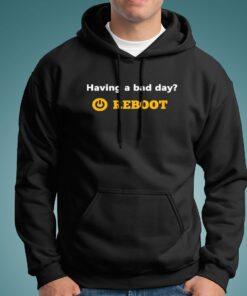 Having a Bad Day Hit Reboot T-Shirt for Techies