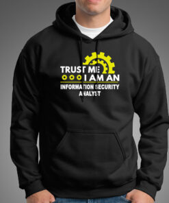 InfoSec Analyst Trust T-Shirt – Secure & Reliable