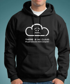 No Cloud, Just Someone Else’s Computer Tee – Tech Humor
