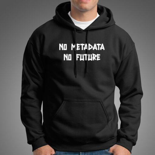 No Metadata No Future Men’s T-shirt