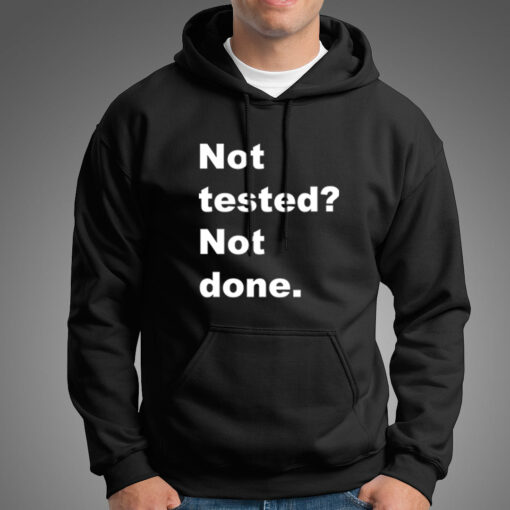 Not Tested Not Done T-Shirt – QA’s Final Say