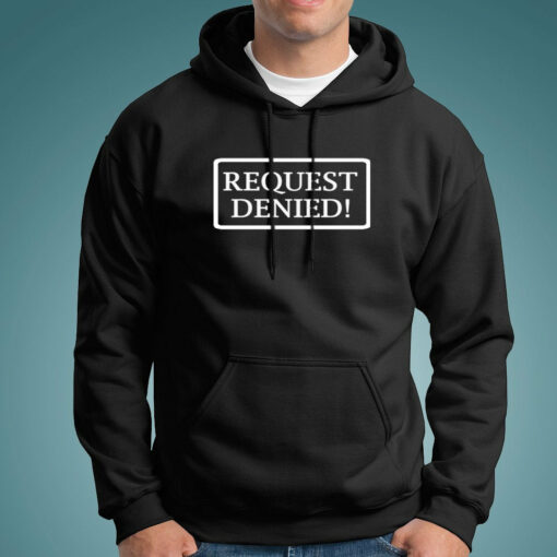 Request Denied T-Shirt – For the Gatekeepers of Code