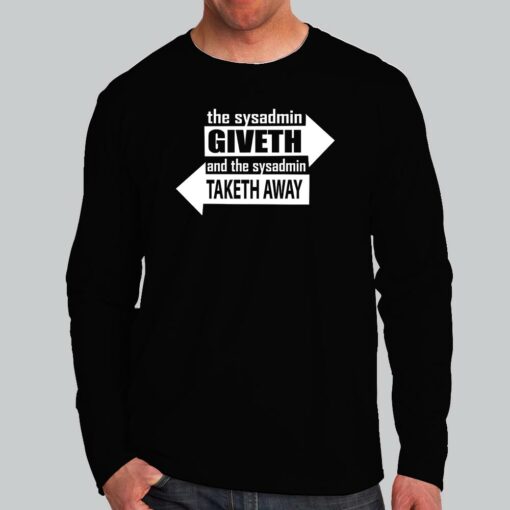 Sysadmin Powers Giveth & Taketh Away  Cool Techie Tee