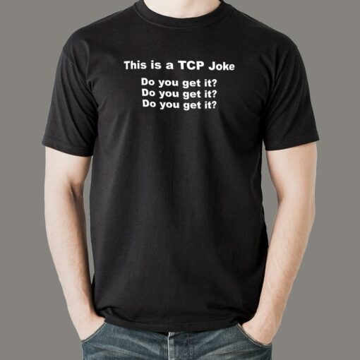 TCP Packet Network Engineer Joke T-Shirt – Get Connected