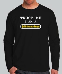 Trust Me I Am A Quality Assurance Manager Mens T Shirt 3