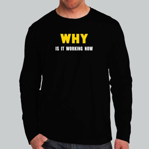 Why Working Now Men’s T-Shirt – The Coder’s Mystery