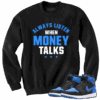 Jordan 1 Royal Suede money talks black crewneck sweater