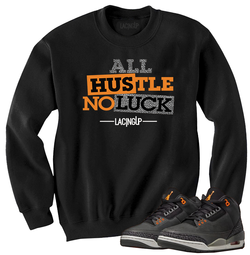 Jordan 3 Fear hustle black crewneck sweater Jordan 3 Fear hustle black crewneck sweater