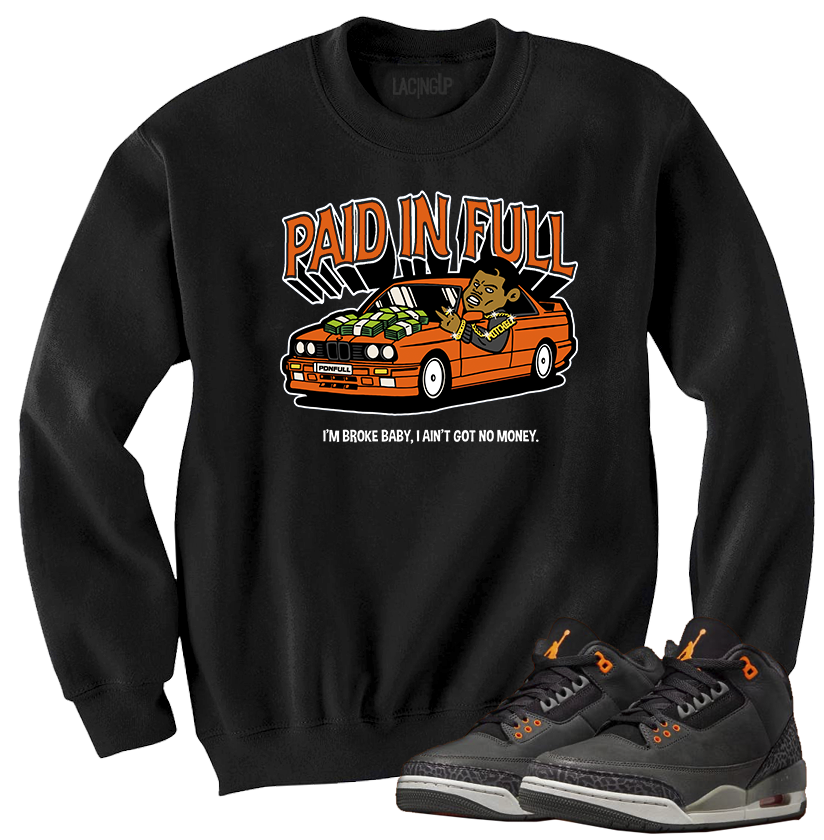 Jordan 3 Fear paid in full black crewneck sweater Jordan 3 Fear paid in full black crewneck sweater