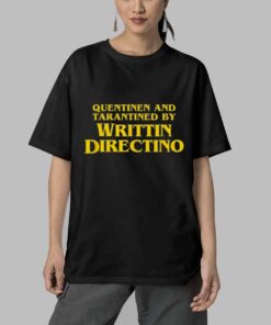 Quentinen And Tarantined By Writtin Directino Shirt