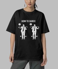 Trump How To Dance Shirt